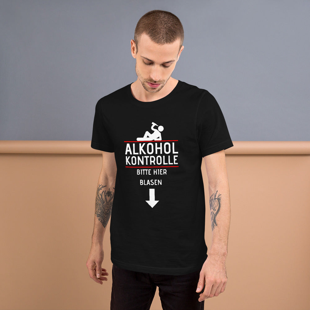 Alkoholkontrolle bitte hier blasen - T-Shirt